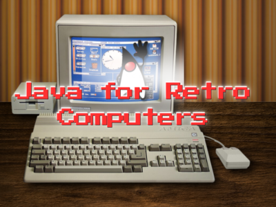 Java for Retro Computers