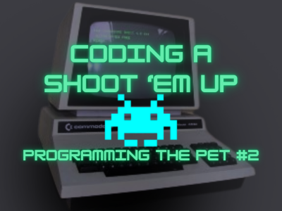 Programming the Commodore PET part 2 - shoot em up