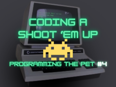 XC-BASIC3 Commodore PET shoot em up part 4
